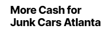 More Cash for Junk Cars Atlanta